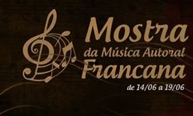Hoje, 13, é o último dia de inscrições para a Mostra da Música Autoral Francana