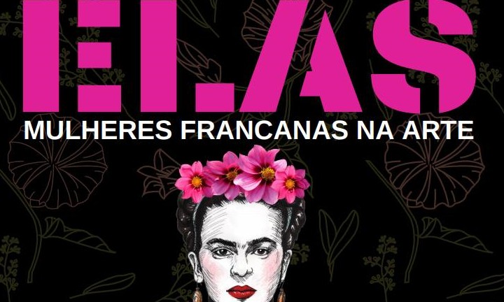Abertura da exposição Elas – Mulheres Francanas na Arte será na sexta, 15