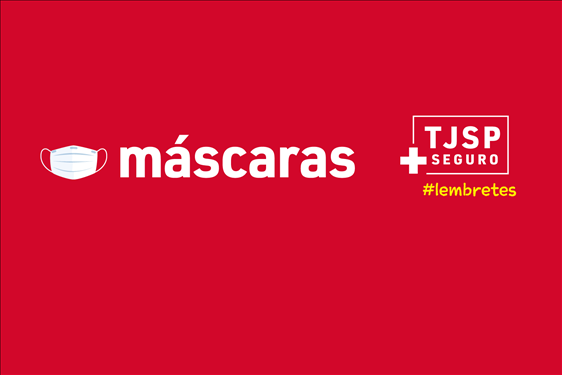#TJSP + Seguro – Máscaras são uma das defesas mais efetivas contra a Covid-19