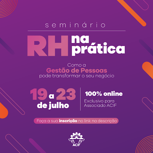 Seminário da ACIF discute como a gestão de pessoas pode transformar negócios
