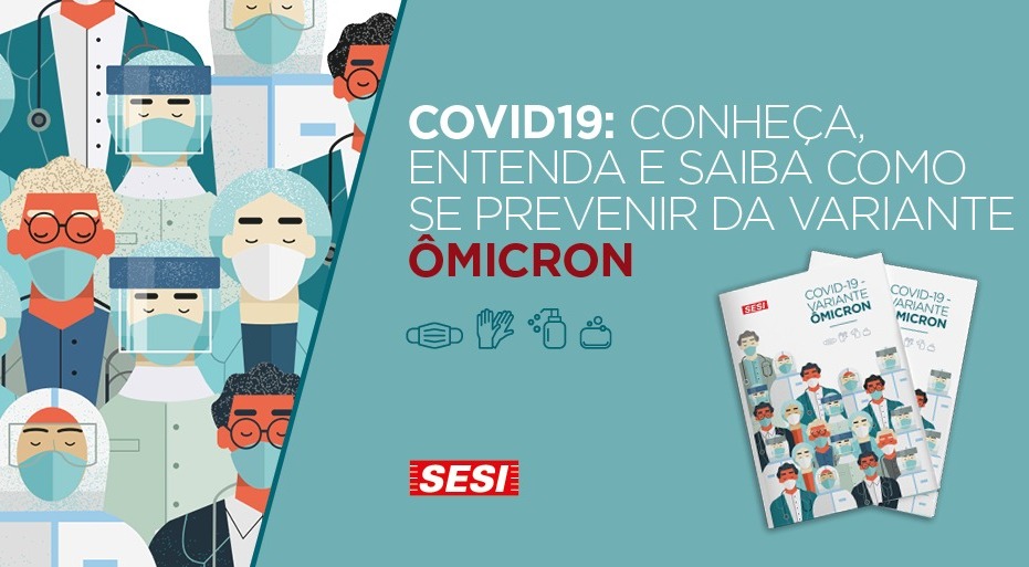 Sesi prepara cartilha com informações importantes sobre a variante Ômicron