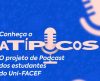 Estreia na terça (22) podcast de estudantes de Publicidade e Propaganda do Uni-FACEF - Jornal da Franca