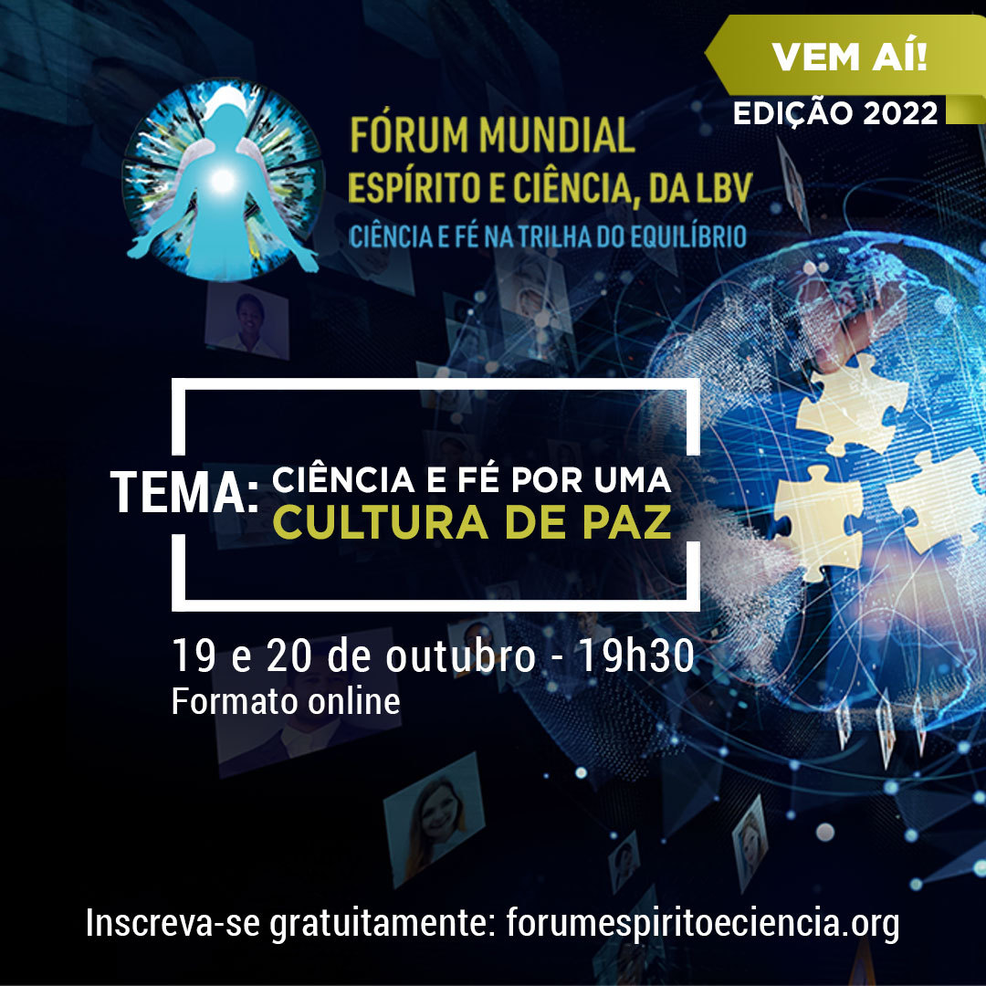 LBV promove Fórum Mundial Espírito e Ciência dias 19 e 20 de outubro