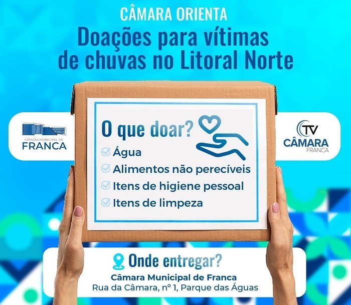 Câmara de Franca recebe donativos para vítimas de enchentes. Saiba aqui como ajudar