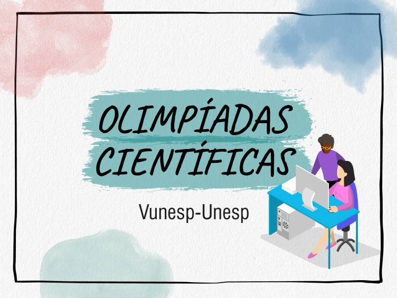 Unesp abre 457 vagas a participantes de olimpíadas científicas. Como se inscrever
