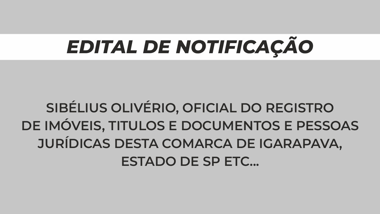 Cartório do Registro de Imóveis de Igarapava-SP – Edital de Notificação