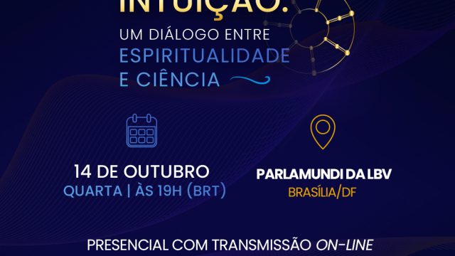LBV promove nesta quarta, 14, fórum sobre intuição e diálogo entre ciência e espiritualidade